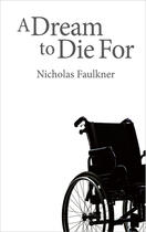 Couverture du livre « A Dream To Die For » de Faulkner Nicholas aux éditions Splendid Books Limited