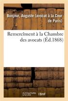 Couverture du livre « Remerciment a la chambre des avocats » de Bonjour Auguste aux éditions Hachette Bnf