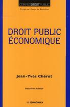 Couverture du livre « Droit public économique » de Jean-Yves Cherot aux éditions Economica