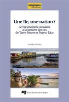 Couverture du livre « Une île, une nation ? le nationalisme insulaire à la lumière des cas de Terre-Neuve et Puerto rico » de Valerie Vezina aux éditions Pu De Quebec