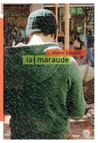 Couverture du livre « La maraude » de Ahmed Kalouaz aux éditions Rouergue