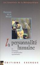 Couverture du livre « La personnalite humaine » de Frederik Myers aux éditions Exergue