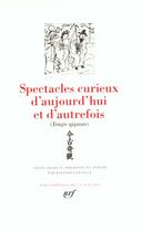 Couverture du livre « Spectacles curieux d'aujourd'hui et d'autrefois ; contes chinois des ming » de Anonyme aux éditions Gallimard