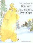 Couverture du livre « Rentrons a la maison petit ours » de Firth Barbara / Wadd aux éditions Ecole Des Loisirs