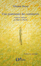 Couverture du livre « Une grammaire des sentiments » de Tilmann Moser aux éditions Editions Orizons