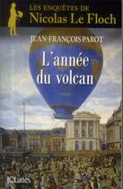 Couverture du livre « Les enquêtes de Nicolas Le Floch Tome 11 : l'année du volcan » de Jean-Francois Parot aux éditions Lattes