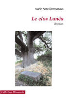 Couverture du livre « Le clos Lunéa » de Derreumaux Marie.A aux éditions Societe Des Ecrivains