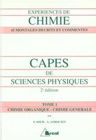 Couverture du livre « Experiences Chimie Capes Sciences Physiques T.1 Orga Gene » de Souil aux éditions Breal