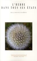 Couverture du livre « L'herbe dans tous ses états » de Jean Mottet aux éditions Champ Vallon