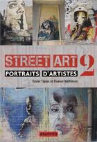 Couverture du livre « Street art portraits d'artistes 2 » de Arango Glenn/Tapies aux éditions Graffito Books