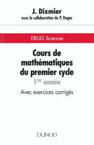 Couverture du livre « Cours De Maths 1er Cycle 1ere Annee » de Dixmier aux éditions Dunod