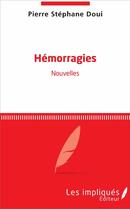Couverture du livre « Hemorragies » de Doui Pierre Stephane aux éditions Les Impliques