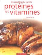 Couverture du livre « Proteines Et Vitamines » de Henry Harris aux éditions Grund