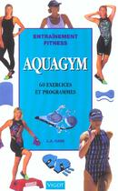 Couverture du livre « Entrainement Fitness ; Aquagym » de L Case aux éditions Vigot