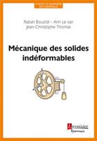 Couverture du livre « Mécanique des solides indéformables » de Thomas/Le/Bouzidi aux éditions Hermes Science Publications