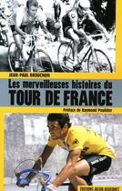 Couverture du livre « Les merveilleuses histoires du tour de France » de Brouchon/Poulidor aux éditions Jacob-duvernet