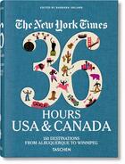 Couverture du livre « The New York Times 36 Hours. USA & Canada. 3rd Edition » de Barbara Ireland aux éditions Taschen