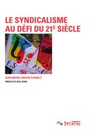 Couverture du livre « Le syndicalisme au défi du 21e siècle » de Jean-Michel Drevon aux éditions Syllepse