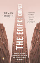 Couverture du livre « The edifice complex ; the architecture of power » de Deyan Sudjic aux éditions Adult Pbs
