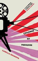 Couverture du livre « CHILDREN OF PARADISE - LONGLISTED WOMEN''S PRIZE FICTION 2023 » de Camilla Grudova aux éditions Atlantic Books