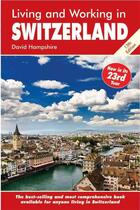Couverture du livre « Living and Working in Switzerland ; 13th Edition » de David Hampshire aux éditions Survival Books