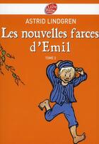 Couverture du livre « Les nouvelles farces d'Emil t.2 » de Lindgren-A aux éditions Le Livre De Poche Jeunesse