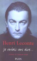 Couverture du livre « Je Voulais Vous Dire... » de Henri Leconte aux éditions Plon