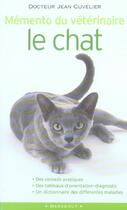 Couverture du livre « Memento Du Veterinaire : Le Chat » de Jean Cuvelier aux éditions Marabout