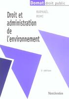 Couverture du livre « Droit et administration de l'environnement (5e édition) » de Raphael Romi aux éditions Lgdj