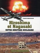 Couverture du livre « La bombe atomique ; Hiroshima-Nagasaki, Août 1945 » de Philip Wodka-Gallien aux éditions Ouest France