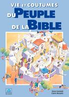 Couverture du livre « Vie et coutumes du peuple de la Bible » de Gastaldi Musatti C. aux éditions Signe