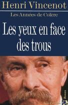 Couverture du livre « Les yeux en face des trous » de Henri Vincenot aux éditions Anne Carriere