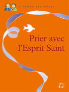 Couverture du livre « Prier avec l'esprit saint » de Levivier/Gravier aux éditions Mame