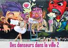 Couverture du livre « Des danseurs dans la ville 2 l oeil et le mouvement calendri - les danseurs fascinent leur el » de Vu Dinh N aux éditions Calvendo