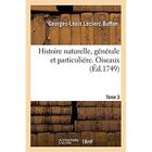Couverture du livre « Histoire naturelle, generale et particuliere. oiseaux. tome 3 » de Buffon aux éditions Hachette Bnf