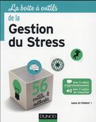 Couverture du livre « La boîte à outils de la gestion du stress » de Gaelle Du Penhoat aux éditions Dunod
