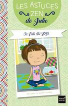 Couverture du livre « Je fais du yoga » de Danielle Tremblay et Julia Gagnon aux éditions Hatier