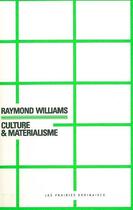 Couverture du livre « Culture et matérialisme » de Raymond Williams aux éditions Amsterdam
