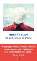 Couverture du livre « Un petit coup de jeune » de Thierry Bizot aux éditions Points