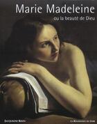 Couverture du livre « Marie-madeleine ou la beaute de dieu » de Jacqueline Kelen aux éditions Renaissance Du Livre