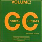 Couverture du livre « Volume ! N.9.1 ; contre-cultures ; théories & scènes » de Volume ! aux éditions Melanie Seteun