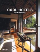 Couverture du livre « Cool hotels Asia / Pacific » de Martin Nicholas Kunz aux éditions Teneues - Livre
