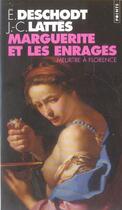 Couverture du livre « Marguerite Et Les Enrages. Meurtre A Florence » de Deschodt/Lattes aux éditions Points