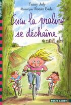 Couverture du livre « Cucu la praline Tome 4 : Cucu la praline se déchaîne » de Fanny Joly et Ronan Badel aux éditions Gallimard-jeunesse