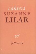 Couverture du livre « Cahiers suzanne lilar » de Mallet-Joris/Tordeur aux éditions Gallimard