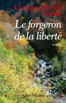 Couverture du livre « Le Forgeron de la liberté » de Georges-Patrick Gleize aux éditions Albin Michel