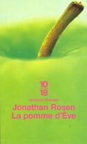 Couverture du livre « La Pomme D'Eve » de Jonathan Rosen aux éditions 10/18