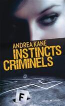 Couverture du livre « Instincts criminels » de Andrea Kane aux éditions Harlequin
