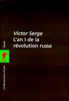 Couverture du livre « L'an un de la révolution russe » de Victor Serge aux éditions La Decouverte