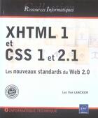 Couverture du livre « Xhtml 1 et css1 et 2.1 ; les nouveaux standards du code source » de Luc Van Lancker aux éditions Eni